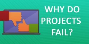 Most Projects fail to Deliver