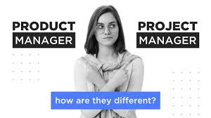 Project Manager versus Product Manager – Whats the Difference?