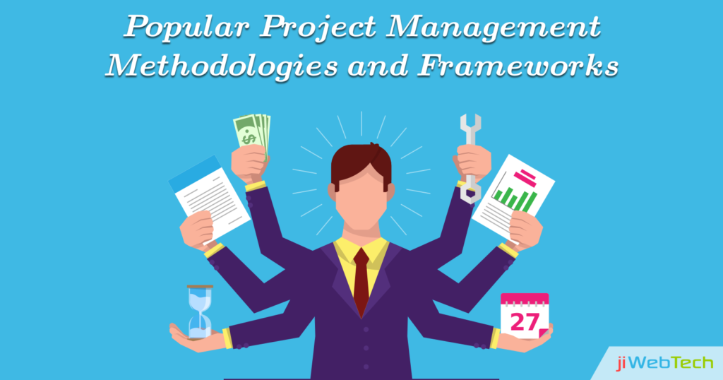 Project Management Methodologies and Frameworks